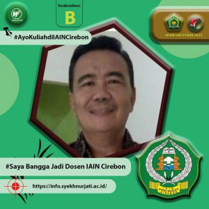 Bangga Menjadi Dosen Institut Agama Islam Negeri (IAIN) Syekh Nurjati Cirebon