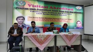 Visitasi Akreditasi  Jurusan Pendidikan Islam Anak Usia Dini Fakultas Ilmu Tarbiyah dan Keguruan Istitut Agama Islam Negeri Syekh Nurjati Cirebon