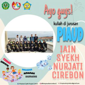 Mari Daftarkan Putra Putri Ke Jurusan Pendidikan Islam Anak Usia Dini Fakultas Ilmu Tarbiyah dan Keguruan Institut Agama Islam Negeri (IAIN) Syekh Nurjati Cirebon